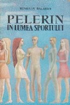 Pelerin in lumea sportului foto