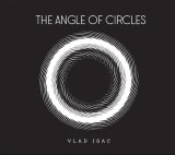 The Angle of the Circles | Vlad Isac