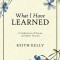 What I Have Learned