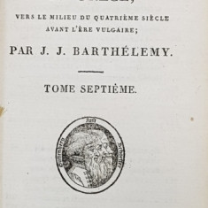 VOYAGE DU JEUNE ANACHARSIS EN GRECE VERS LE MILIEU DU QUATRIEME SIECLE AVANT L' ERE VULGAIRES par J.J. BARTHELEMY , TOME SEPTIEME , 1810