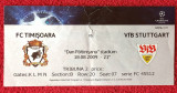 Bilet meci fotbal FC TIMISOARA - VFB STUTTGART (Champions League 18.08.2009)