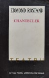 Chantecler Teatru Edmond Rostand - Literatura Universala, Romana, 1968