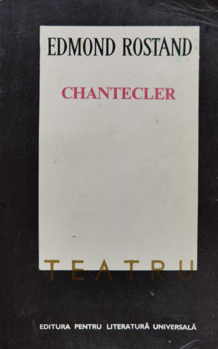 Chantecler Teatru - Edmond Rostand , C492