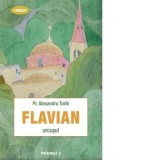 Flavian. Urcusul. Volumul 3 - Alexandru Torik