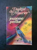 DAPHNE DU MAURIER - JEUNESSE PERDUE