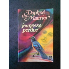 DAPHNE DU MAURIER - JEUNESSE PERDUE