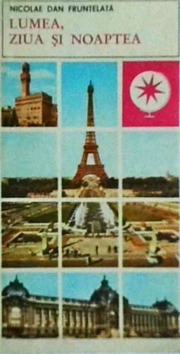 Nicolae Dan Fruntelata - Lumea, ziua si noaptea