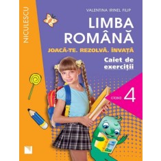 Limba Romana clasa 4. Caiet de exercitii - Valentina Irinel Filip