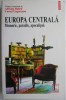 Europa Centrala: Memorie, Paradis, Apocalipsa - Adriana Babeti, Cornel Ungureanu (coord.) - Carte Istorie