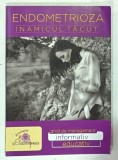 ENDOMETRIOZA , INAMICUL TACUL , 2018