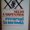 Alejo Carpentier - Recursul la metoda (1977)