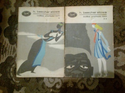 a3b HARRIET BEECHER STOWE - COLIBA UNCHIULUI TOM (2 volume) foto
