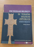 Dicționar bilingv de termeni religioși ortodocși Rom&acirc;n-Francez F. Dumas