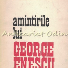 Amintirile Lui George Enescu - Bernard Gavoty