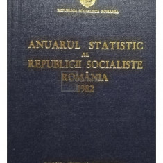 Anuarul statistic al Republicii Socialiste Romania 1982 (editia 1982)