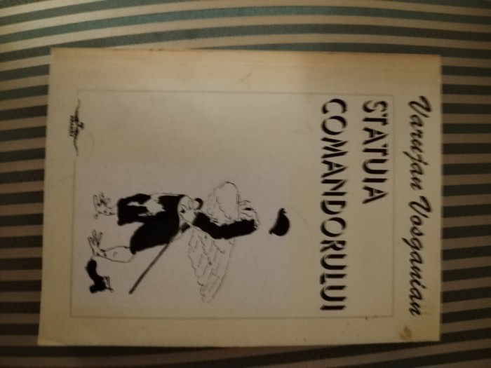 Varujan Vosganian Statuia comandorului, ed. princeps