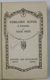FORLORN RIVER , A ROMANCE by ZANE GREY , 1932