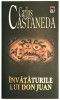 Aproape noua! Invataturile lui Don Juan, Carlos Castaneda, Rao