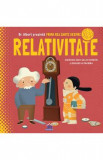 Cumpara ieftin Prima mea carte despre relativitate - Sheddad Kaid-Salah Ferron, Eduard Altarriba