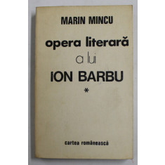 OPERA LITERARA A LUI ION BARBU de MARIN MINCU , 1990