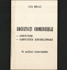 SOCIETĂȚI COMERCIALE, &Icirc;N SPRIJINUL COMERCIANȚILOR - ION BRIAC - CONSTITUIRE, COMPETENȚE JURISDICȚIONALE