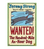 Jeremy Strong - Wanted! The Hundred-Mile. An-Hour Dog - 113053