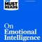 HBR&#039;s 10 Must Reads on Emotional Intelligence (with Featured Article &quot;&quot;What Makes a Leader?&quot;&quot; by Daniel Goleman)(HBR&#039;s 10 Must Reads)