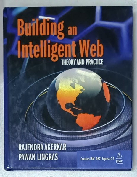 BUILDING AN INTELLIGENT WEB , THEORY AND PRACTICE by RAJENDRA AKERKAR , 2007