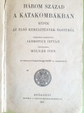 H228-Carte veche maghiara-3 Secole in catacombe-Budapesta 1907- Sf. Iosif Tarsulat gros cartonata stare buna -1 pagina cu defect cu foto deoasebite.