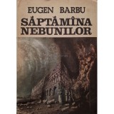 Eugen Barbu - Saptamana nebunilor (Editia: 1985)