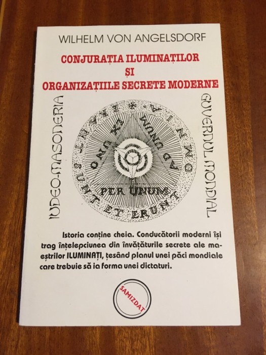 Conjuratia Iluminatilor si Organizatiile Secrete Moderne - W. Angelsdorf (Noua!)