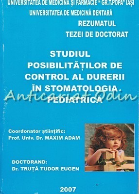 Studiul Posibilitatilor De Control Al Durerii In Stomatologia Pediatrica - Truta