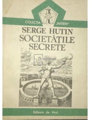 Serge Hutin - Societatile secrete (Editia: 1991) foto