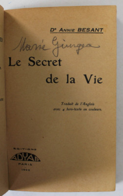 LE SECRET DE LA VIE par Dr. ANNIE BESANT , 1925 , PREZINTA SUBLINIERI * foto