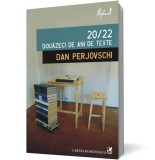 20/22. Douăzeci de ani de texte, cartea romaneasca