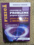 Fizica: Culegere Probleme Clasa a X-a &amp; Bacalaureat - Mihaela Chirita, Ed. Tamar 2016