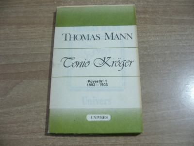 Thomas Mann - Povestiri 1 1893-1903 Tonio Kroger foto