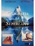 Lucian Irinel Ilinca - Geografia la superlativ (Editia: 2009)
