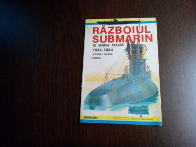 RAZBOIUL SUBMARIN in Marea Neagra 1941-1944 - Cristian Craciunoiu - 34 p. foto