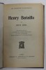 HENRY BATAILLE par DENIS AMIEL , EDITIE DE INCEPUT DE SECOL XX , NUMEROTATA 753 *