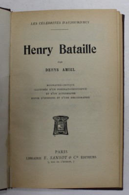 HENRY BATAILLE par DENIS AMIEL , EDITIE DE INCEPUT DE SECOL XX , NUMEROTATA 753 * foto