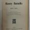 HENRY BATAILLE par DENIS AMIEL , EDITIE DE INCEPUT DE SECOL XX , NUMEROTATA 753 *