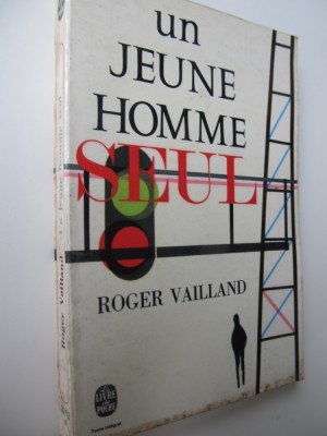 Un jeune homme seul (Le Livre de la poche) - lb. franceza - Roger Vailland foto