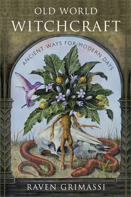 Old World Witchcraft: Ancient Ways for Modern Days foto