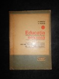 P. Penciu, V. Pavlid - Educatia sexuala. Ce ne intreaba copiii? Ce le raspundem?