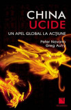 China ucide, autori Greg Autry, Peter Navarro, 2012 NOUA