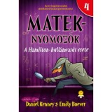A Hamilton-hull&aacute;mvas&uacute;t esete - Mateknyomoz&oacute;k 4. - Daniel Kenney