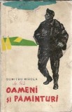Oameni si pamanturi Dumitru Mircea - Roman literatura romana editura Tineretului 1960