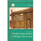 Paul H. Stahl - Mesterii tarani romani si creatiile lor de arta -