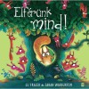 Elf&eacute;r&uuml;nk mind! - Lu Fraser